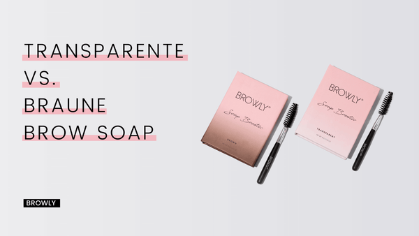 Transparente vs. Braune Brow Soap